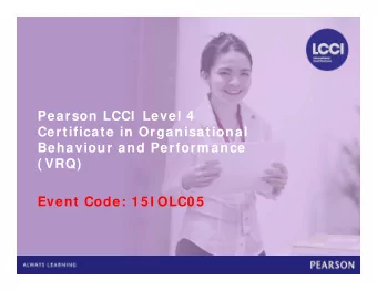 Pearson LCCI  Level 4  Certificate in Organisational  Behaviour and Perform ance  ( VRQ)  Event