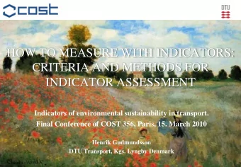 HOW TO MEASURE WITH INDICATORS:  CRITERIA AND METHODS FOR  INDICATOR ASSESSMENT  Indicators of