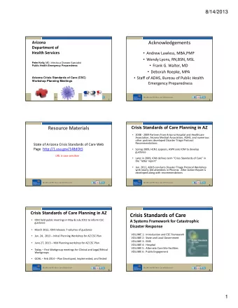Crisis Standards of Care  IOM held public meetings in May &amp; July 2011 to inform CSC A
