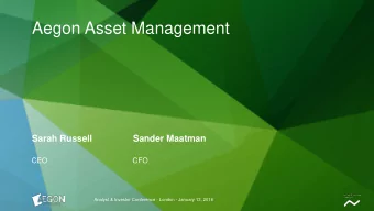 Aegon Asset Management  Sarah Russell  Sander Maatman  CEO  CFO  Analyst &amp; Investor Conference