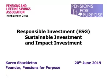 and Impact Investment Karen Shackleton                                    20 th June 2019  Founder,