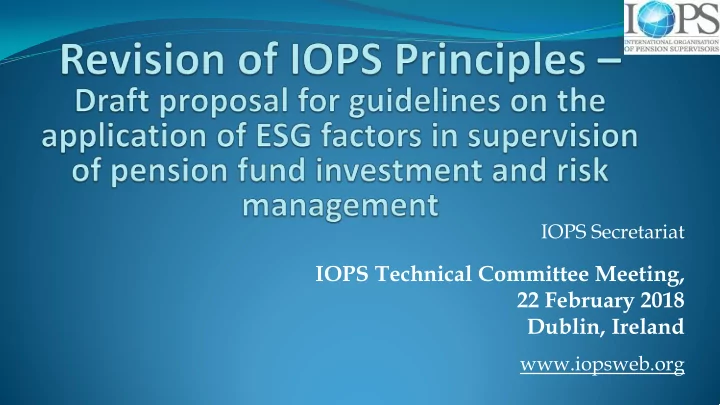 iops technical committee meeting 22 february 2018 dublin