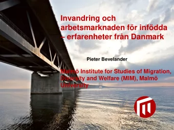 Invandring och  arbetsmarknaden fr infdda  erfarenheter frn Danmark  Pieter Bevelander