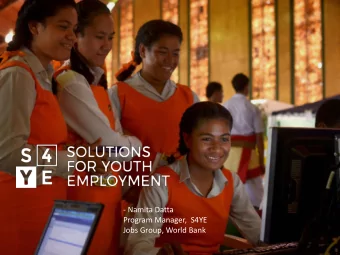 - Namita Datta  Program Manager,  S4YE  Jobs Group, World Bank A Global Crisis  600  MILLION