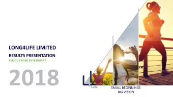 2018  SMALL BEGINNINGS  BIG VISION  AGENDA  Brian Joffe - CEO  Welcome and introduction  Peter