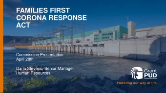 FAMILIES FIRST  CORONA RESPONSE  ACT  Commission Presentation  April 28th  Darla Stevens, Senior