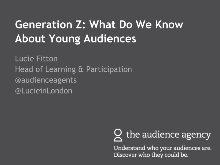 generation z what do we know about young audiences