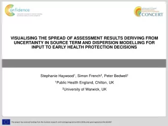 UNCERTAINTY IN SOURCE TERM AND DISPERSION MODELLING FOR  INPUT TO EARLY HEALTH PROTECTION DECISIONS