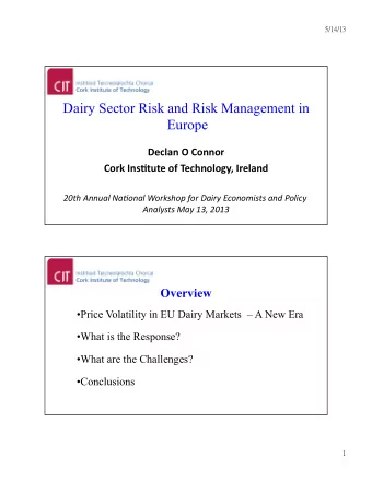 Dairy Sector Risk and Risk Management in  Europe  Declan  O  Connor    Cork  Ins/tute