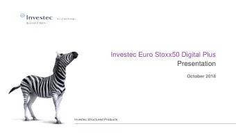 Presentation  October 2018  Investec Euro Stoxx50 Digital Plus  A 3.5-year equity investment linked