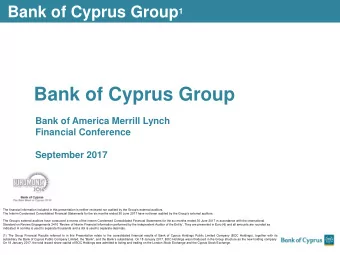 Bank of Cyprus Group  Bank of America Merrill Lynch  Financial Conference  September 2017 The