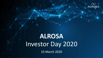 ALROSA  Investor Day 2020  10 March 2020  Disclaimer  For notes:  The below applies to the
