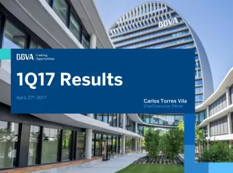 1Q17 Results April, 27 th 2017  Carlos Torres Vila  Chief Executive Officer  1Q 2017 Results April
