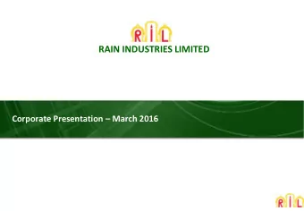 RAIN INDUSTRIES LIMITED Corporate Presentation  March 2016  Forward Looking Statement