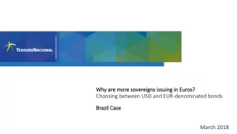 Why ar  are mor  ore so  sovereig  igns is  issu  suing in  in Euros?  Choosing between USD and