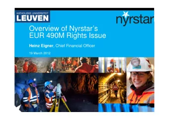 Overview of Nyrstars  EUR 490M Rights Issue Heinz Eigner , Chief Financial Officer  19 March