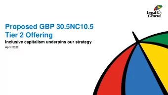 Proposed GBP 30.5NC10.5  Tier 2 Offering  Inclusive capitalism underpins our strategy  April 2020