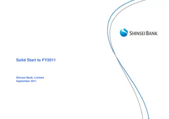 Solid Start to FY2011  Shinsei Bank, Limited  September 2011  Overview  Management  1. Medium-Term