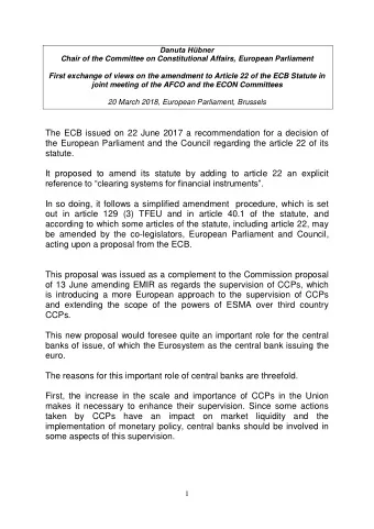 The ECB issued on 22 June 2017 a recommendation for a decision of  the European Parliament and the