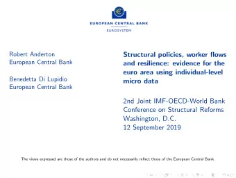 Structural policies, worker flows  European Central Bank  and resilience: evidence for the  euro