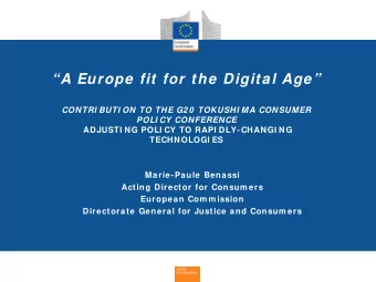 A Europe fit for the Digital Age  CONTRI BUTI ON TO THE G2 0  TOKUSHI MA CONSUMER  POLI CY