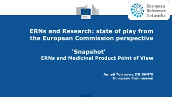 Snapshot   ERNs and Medicinal Product Point of View  Anneli Torronen, DG SANTE  European