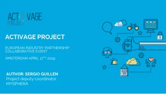 ACTIVAGE PROJECT  EUROPEAN INDUSTRY PARTNERSHIP  COLLABORATIVE EVENT AMSTERDAM APRIL 17 TH 2019