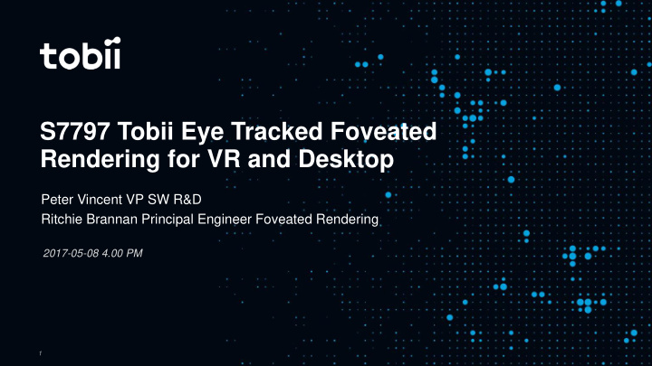 s7797 tobii eye tracked foveated rendering for vr and