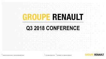 Q3 2018 CONFERENCE INVESTOR RELATIONS  Q3 2018 PRESENTATION  OCTOBER 23RD 2018  PROPERTY OF
