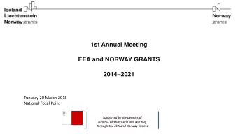 EEA and NORWAY GRANTS 2014  2021  Tuesday 20 March 2018  National Focal Point  Supported by the