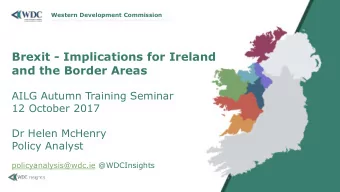 Brexit - Implications for Ireland  and the Border Areas  AILG Autumn Training Seminar 12 October