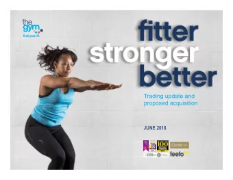 Trading update and  proposed acquisition  JUNE 2018  Disclaimer  THE PRESENTATION AND ITS CONTENTS