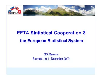 EFTA Statistical Cooperation &amp;  the European Statistical System  EEA Seminar  EEA Seminar