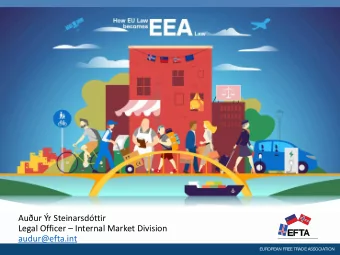 Auur r Steinarsdttir  Legal Officer  Internal Market Division  audur@efta.int  EUROPEAN