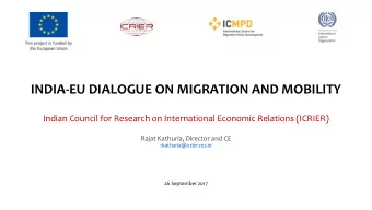INDIA-EU DIALOGUE ON MIGRATION AND MOBILITY  Indian Council for Research on International Economic
