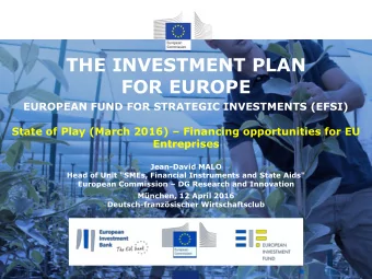 FOR EUROPE  EUROPEAN FUND FOR STRATEGIC INVESTMENTS (EFSI) State of Play (March 2016)  Financing