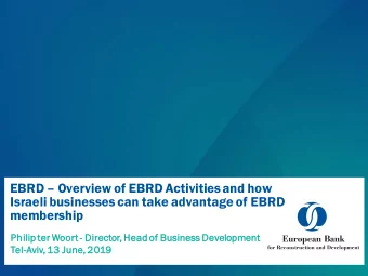 Israeli businesses can take advantage of EBRD  membership  Philip ter Woort - Direc  ector  or,