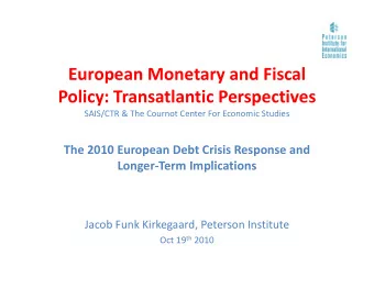 European Monetary and Fiscal Policy: Transatlantic Perspectives SAIS/CTR &amp; The Cournot Center