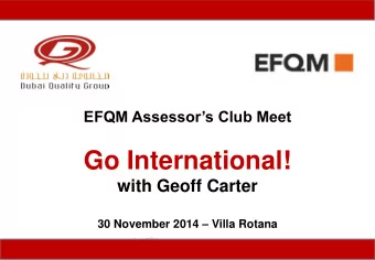 Go International!  with Geoff Carter 30 November 2014  Villa Rotana  ENTRY FOR THE EFQM