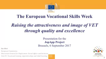 The European Vocational Skills Week  Raising the attractiveness and image of VET  through quality