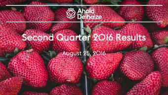 Se  Second Qu  Quarter 20  2016 Re  Results  ts  August 25, 2016  Second Quarter 2016 Results  Se