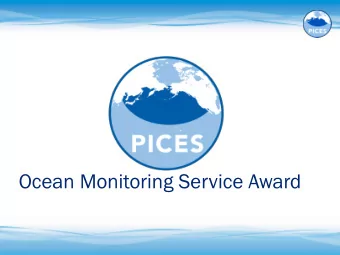 Ocean Monitoring Service Award  The  he 2018  8 POM  OMA  A Awar  ard  d Rec  ecipient  ipient is: