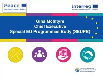 Gina McIntyre  Chief Executive  Special EU Programmes Body (SEUPB) Legislative Background to the