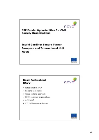 CSF Funds: Opportunities for Civil  Society Organisations  Ingrid Gardiner Sandra Turner  European