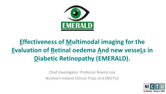 Evaluation of Retinal oedema And new vesseLs in  Diabetic Retinopathy (EMERALD).  Chief
