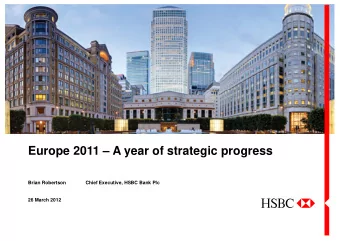 Europe 2011  A year of strategic progress  Brian Robertson  Chief Executive, HSBC Bank Plc  26