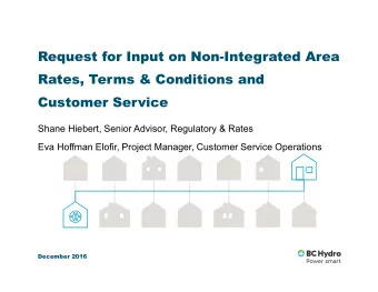Request for Input on Non-Integrated Area  Rates, Terms &amp; Conditions and  Customer Service