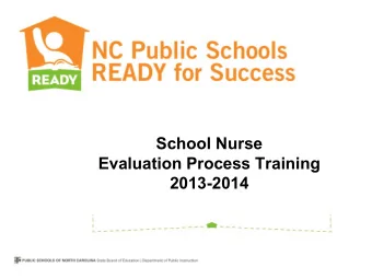 School Nurse  Evaluation Process Training  2013-2014 Presenters  Chris Minard,  DeLea Payne,