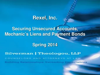 Rexel, Inc.  Securing Unsecured Accounts,  Mechanics Liens and Payment Bonds  Spring 2014