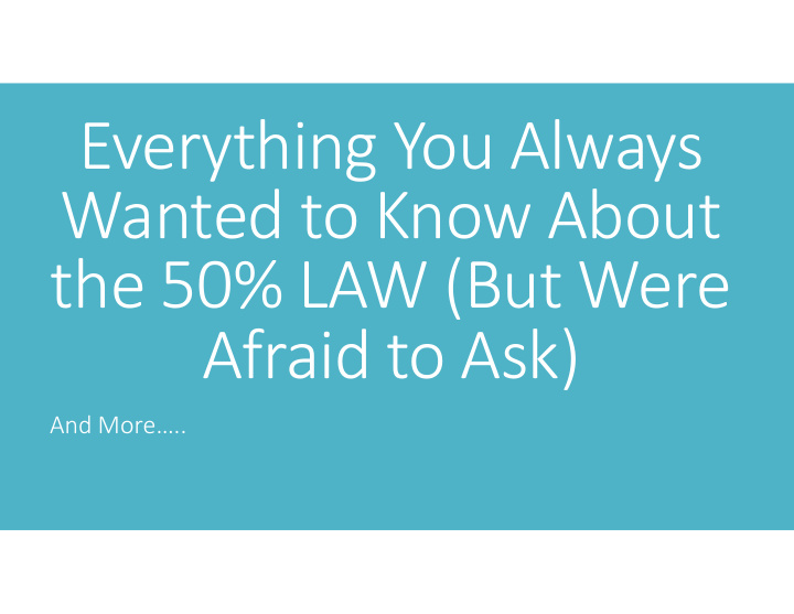 everything you always wanted to know about the 50 law but